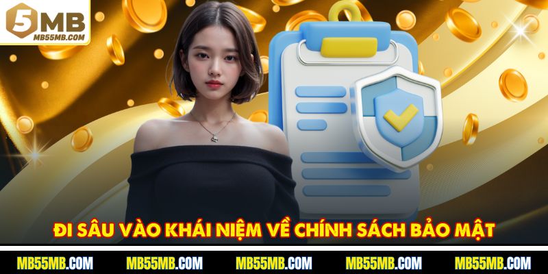 Đi sâu vào khái niệm về chính sách bảo mật
